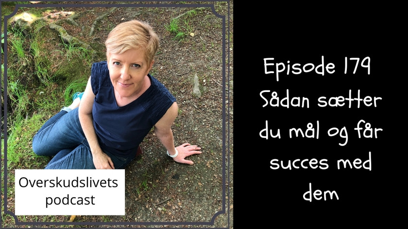 Podcast: Sådan sætter du mål og får succes med dem