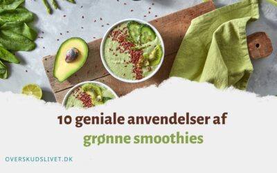 10 geniale anvendelser af grønne smoothies