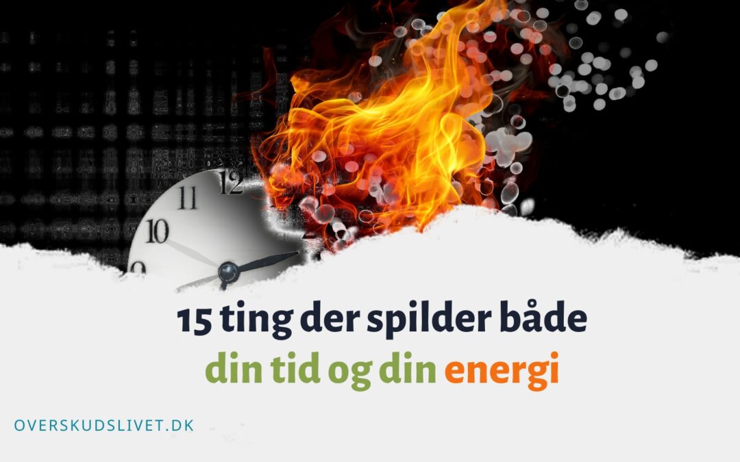 Undgå at spilde tid og energi