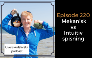intuitiv spisning eller mekanisk spisning podcast