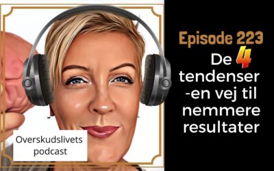 Ep223. De 4 tendenser som nøgle til resultater