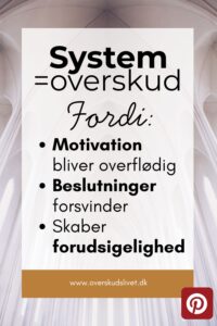 systemer giver overskud og motivation